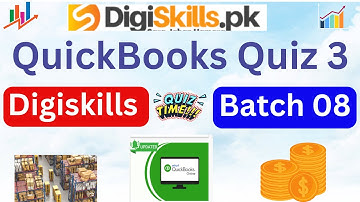 QuickBooks quiz 3 batch 8|digiskills batch 8| Quickbooks quiz 3 solution|#quickbooksquiz3|digiskills