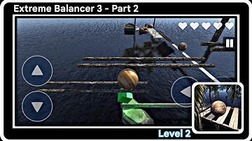 Extreme Balancer 3 Gameplay Walkthrough Level 2 (Android)
