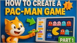 The AMAZING Way to Create PAC MAN in SCRATCH Game Tutorial