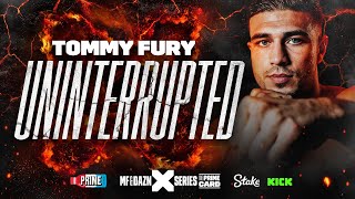 UNINTERRUPTED: TOMMY FURY - In camp for KSI | Misfits & DAZN X Series: The Prime Card