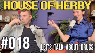 Let's Talk About Drugs | House of Herby Podcast | EP 018