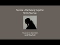 Snooze x We Belong Together TikTok Mashup THAISUB