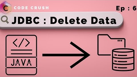 Delete Data using JDBC in Database Table | JDBC Delete | Java Database Connectivity | JDBC Tutorial