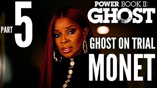 Ghost On Trial Pt. 5: Monet | Power Book 2 Ghost Season 4