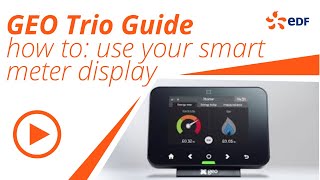 GEO Trio Guide - How to use your smart meter in-home display