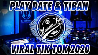 DJ VIRAL TIK TOK TERBARU 2020 🎶 DJ PLAY DATE & BAHANA PUI/TIBAN TIBAN TERBARU 2020 🎶 DJ TERBARU 2020