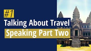IELTS Speaking Part 1 & 2: Travel Vocabulary and Collocations