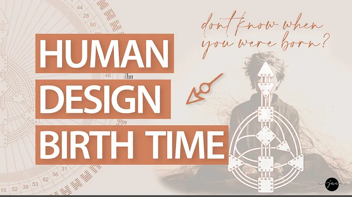 How to find your HUMAN DESIGN Birth Time...Range