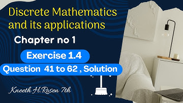 Discrete Mathematics(Rosen7th edition) |Chapter 1 | Textbook Ex 1.4 Q41 to Q62 Solution | FixMyQuery