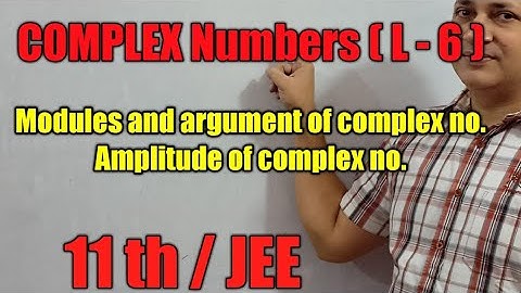 modulus and argument/amplitude of complex numbers in hindi class 11 iit by faculty of kota Hd sir