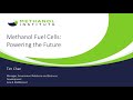 Methanol Fuel Cells:  Powering the Future Webinar