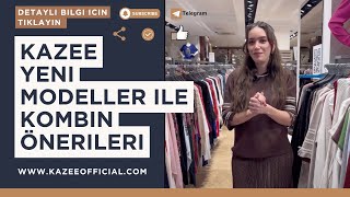 Kazee Official | Kaliteli Toptan Kadın Giyim - Kombin Önerileri
