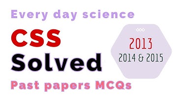 General science and ability CSS solved MCQs 2013 2014 and 2015 #gsacssmcqs #generalscienceandability