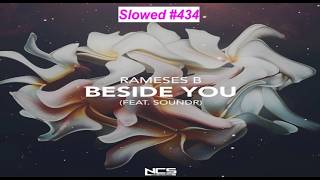 [SLOWED] #434 : Rameses B - Beside You (feat. Soundr) | Drum &amp; Bass | [NCS Release | Remake] | DFY