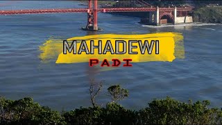 PADI - MAHADEWI (LYRICS)