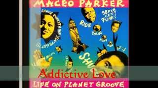 Addictive Love -  Maceo Parker feat  Candy Dulfer