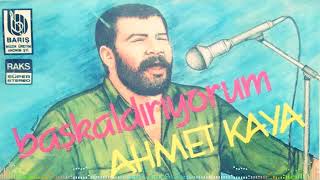 Ahmet Kaya - Başkaldırıyorum (Yüksek Kalite) Resimi