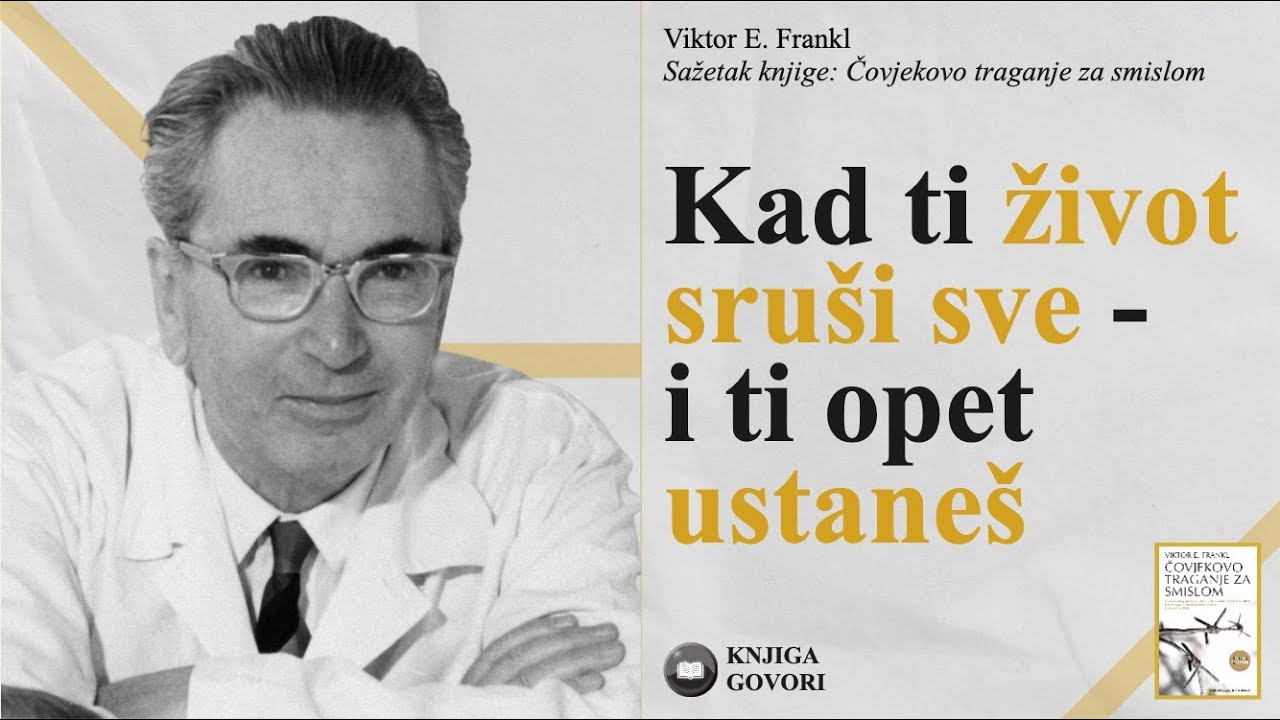 Čovjekovo traganje za smislom - Viktor E. Frankl - Sažetak knjige (Man’s Search for Meaning)