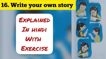 5th Std - English - Chapter 16 Write your own story explained in hindi with exercise answers