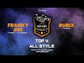 Top 4 all style  franky dee vs rubix  win 2023