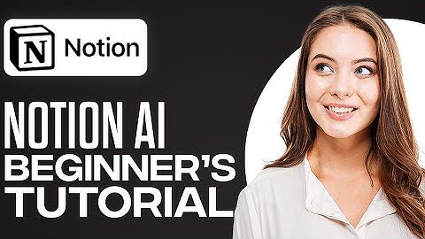 Notion AI: How To Use Notion AI For Beginners (Complete Tutorial 2025)