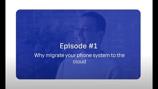 Why migrate your phone system to the cloud?