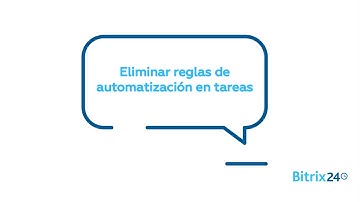 Gestión de Proyectos - Eliminar reglas de automatización en tareas | Bitrix24