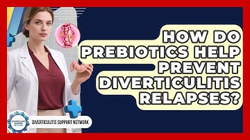 How Do Prebiotics Help Prevent Diverticulitis Relapses? - Diverticulitis Support Network