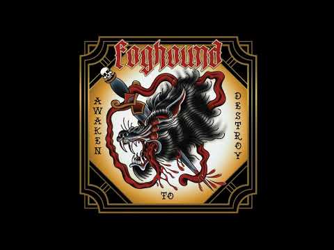 Foghound — Foghound - Awaken To Destroy  (Full Album 2018)