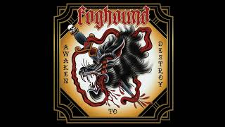 Foghound - Awaken To Destroy (Full Album 2018)