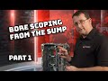 Bore Scoping from the Sump - Part 1 | Porsche 996, 997, 987, 986 | Bore Scoring