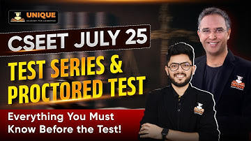CSEET July 2025 Test Series & Proctored Test : Everything You Must Know Before the Test!