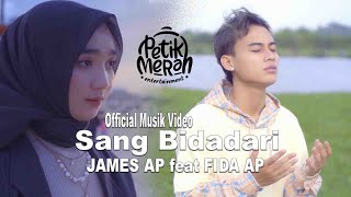 JAMES AP FEAT FIDA AP - SANG BIDADARI (OFFICIAL MUSIC VIDEO)