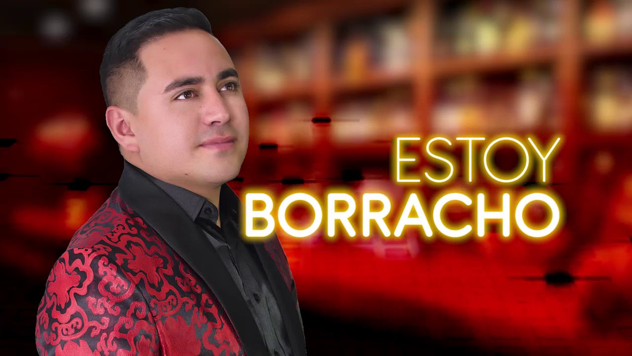 Borracho Borracho - David Carrillo