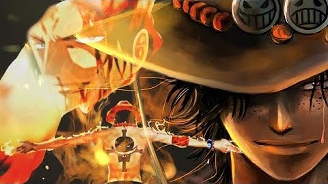 Portgas D Ace •AMV• Remember me for centuries