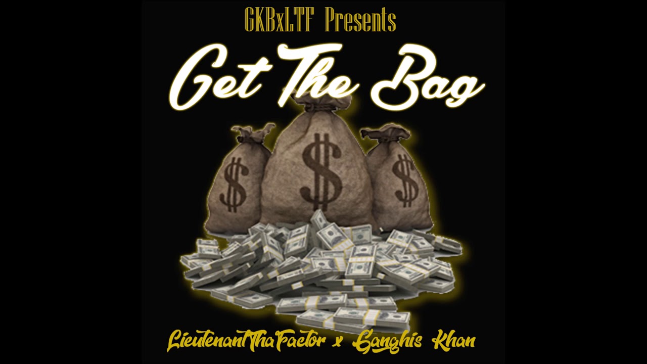 Get The Bag YouTube