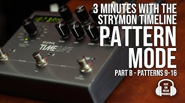 STRYMON TIMELINE PATTERN MODE PART 2