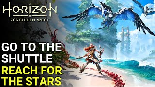 HORIZON FORBIDDEN WEST PC Walkthrough Gameplay - Go to The Shuttle | Reach For The Stars