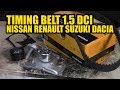 How to replace a timing belt and waterpump 1.5 DCI Nissan Renault Suzuki Dacia