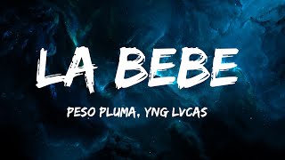 Yng Lvcas \& Peso Pluma - La Bebe (Remix) | Cartel de Santa,La Kelly,Natanael Cano,Gabito Ballesteros