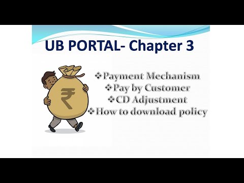 UB  Portal: 03. Payment Mechanism, Policy download and Pay by customer method explained