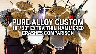 Meinl Cymbals - Pure Alloy Custom 18/20&quot; Extra Thin Hammered Crashes Comparison w/ Richie Martinez