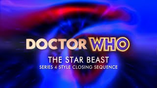 DOCTOR WHO - The Star Beast Series 4 Style Closing Sequence