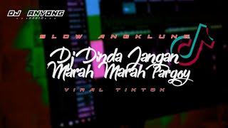 Dj Dinda Jangan Marah Marah | Slow Angklung | Viral Tiktok (  dj anyong remix )