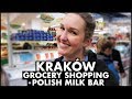 Krakow Grocery Shopping + Polish Milk Bar