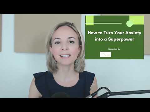 How To Turn Your Anxiety Into A Superpower 