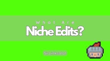 Niche Edits Backlinks Explained - Getting And Using Niche Edits For SEO (Legacy Video)