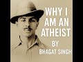 Bhagat Singh’s Boldest Belief: Why I Am An Atheist