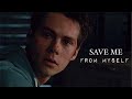 Stiles Stilinski | Save Me From Myself