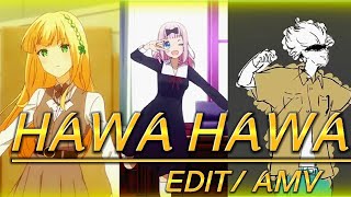 Hawa hawa anime edit/ AMV